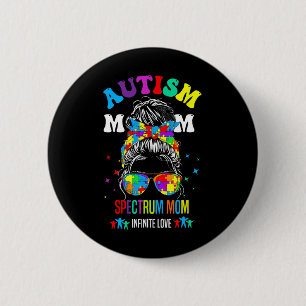 Autism Spectrum Mum Infinite Love Autism Awareness 6 Cm Round Badge
