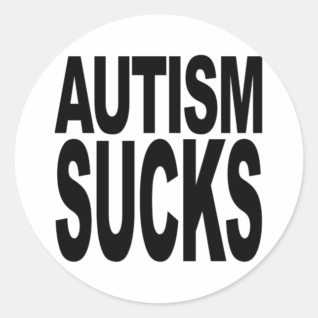 Autism Sucks Classic Round Sticker (Front)