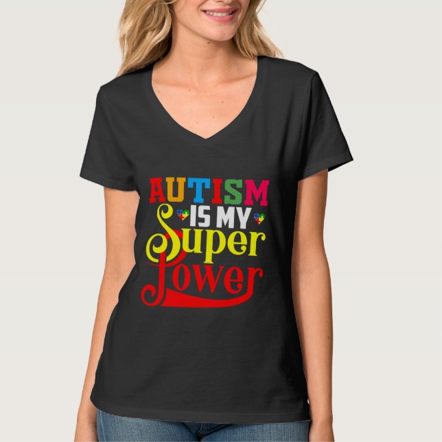 Autism Super Power Autism  For Autism Autism Mum A T-Shirt (Front)