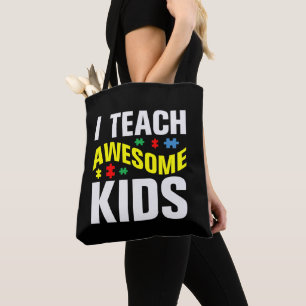 Autism Teacher I Teach Awesome Kids Tote Bag