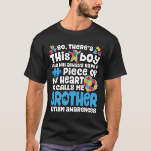 Autism-Theres This Boy He Calls Me Brother Autism T-Shirt