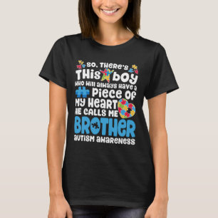 Autism-Theres This Boy He Calls Me Brother Autism T-Shirt