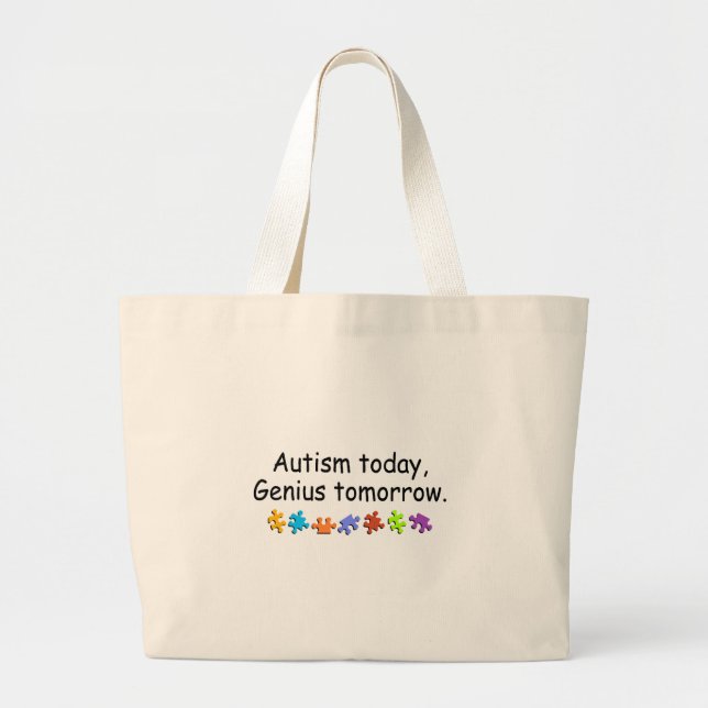 Autism Today Genius Tomorrow Large Tote Bag (Front)