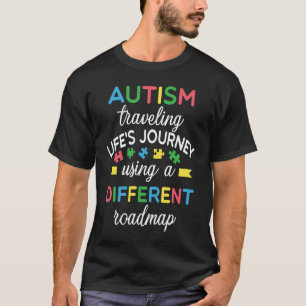 Autism Travelling Life Journey Using Different Roa T-Shirt