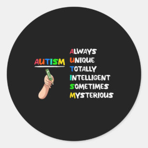 Autism Unique Totally Intelligent Sometimes Myster Classic Round Sticker