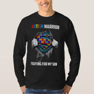 Autism Warrior Fighting For My Son Autism Mum Dad  T-Shirt