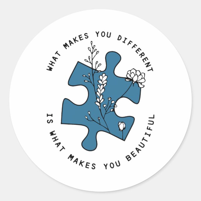 Autism What Makes You Different Is What Makes You  Classic Round Sticker (Front)