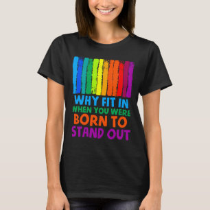 Autism  Why Fit In When You Were Born To Stand Out T-Shirt