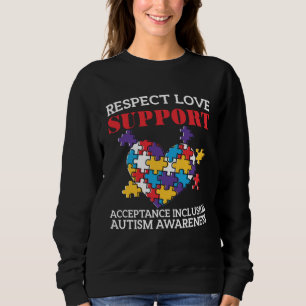 Autism  Women Men Respect Love Support Autism Awar Sweatshirt