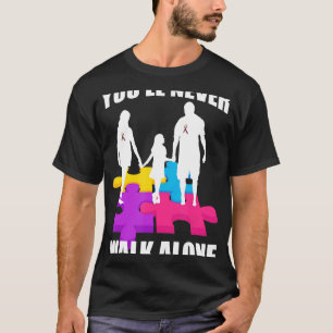 Autism-You Ll Never Walk Alone Puzzle Pieces Autis T-Shirt