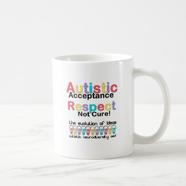 Autistic Acceptance Respect Not Cure Coffee Mug (Right)