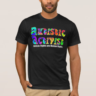 Autistic Activist (Colour) Shirts