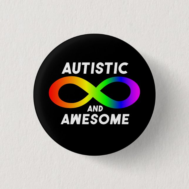 Autistic and Awesome Infinity Symbol 3 Cm Round Badge (Front)