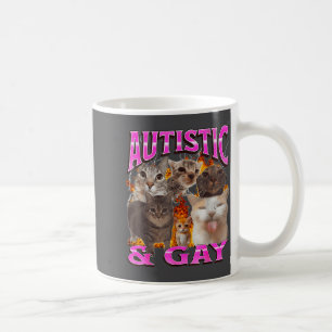 Autistic And Gay Funny Cat Meme Bootleg Graphic Coffee Mug