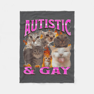 Autistic And Gay Funny Cat Meme Bootleg Graphic  Fleece Blanket