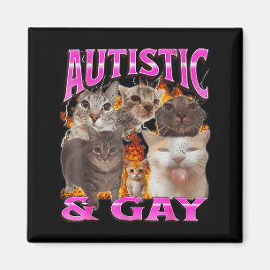 Autistic And Gay Funny Cat Meme Bootleg Graphic  Magnet