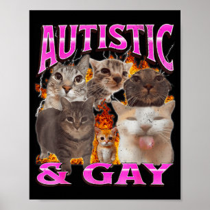Autistic And Gay Funny Cat Meme Bootleg Graphic  Poster
