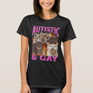 Autistic And Gay Funny Cat Meme Bootleg Graphic T-Shirt