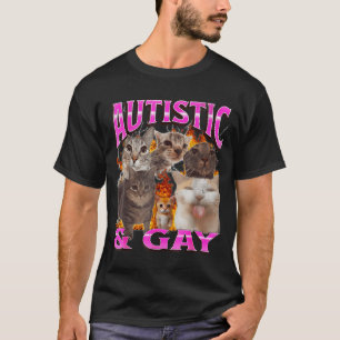 Autistic And Gay Funny Cat Meme Bootleg Graphic T-Shirt