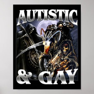 Autistic and Gay Funny Hard Skeleton Meme Bootleg Poster