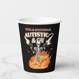 Autistic and Gay Skeleton Funny Autism Awareness Paper Cups