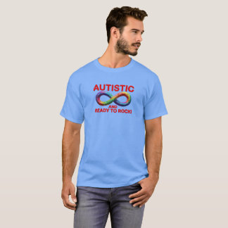 Autistic and Ready to Rock Colourful Infinity Symb T-Shirt