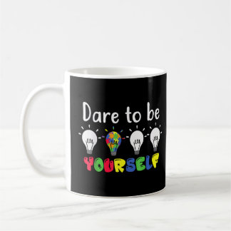 Autistic Autism Awareness Dare To Be Your Self Lam Coffee Mug