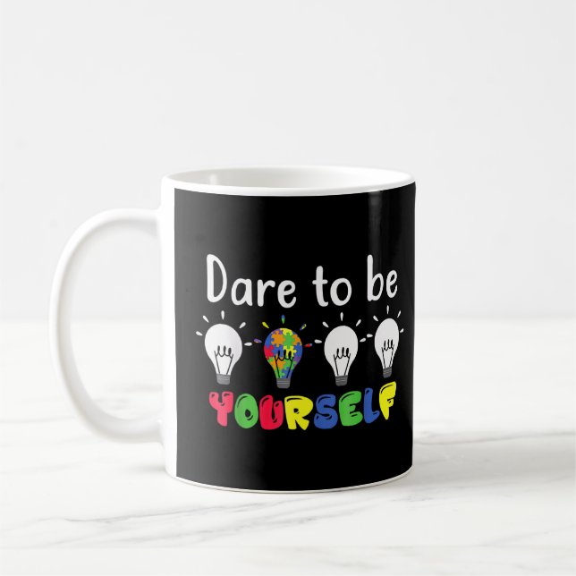 Autistic Autism Awareness Dare To Be Your Self Lam Coffee Mug (Left)