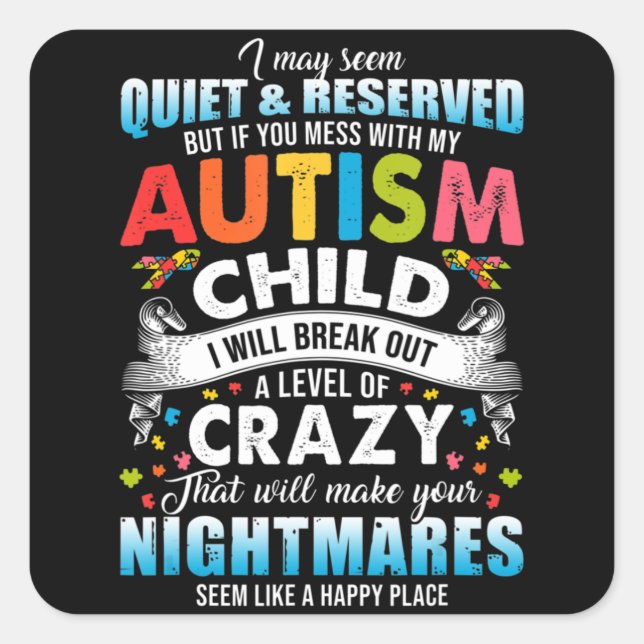 Autistic Autism Awareness Puzzle Pieces Proud Auti Square Sticker (Front)