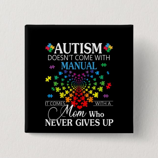Autistic | Autism Doesn't Come With Manual 15 Cm Square Badge (Front)
