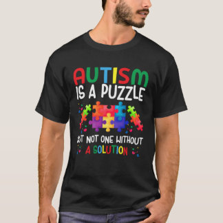 Autistic  Autism is a puzzle  Autism Awareness T-Shirt