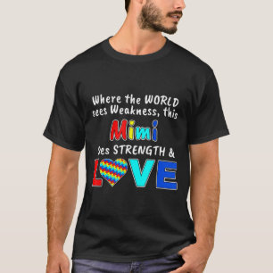 Autistic Awareness Mimi Strength Love new T-Shirt