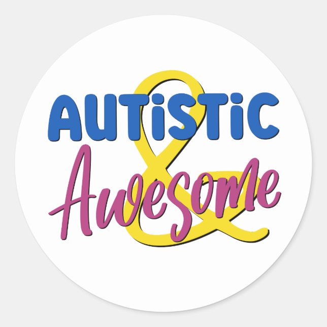 Autistic & Awesome Neurodiversity Acceptance Classic Round Sticker (Front)
