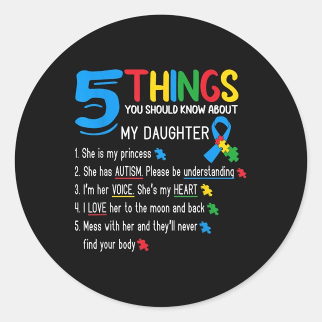 Autistic Daughter Autism Awareness Support Mum Dad Classic Round Sticker (Front)