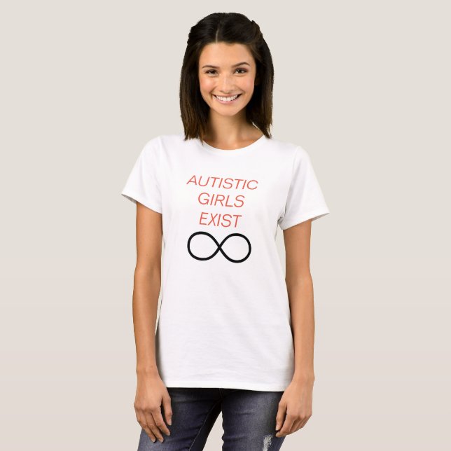 Autistic Girls Exist T-Shirt (Front Full)
