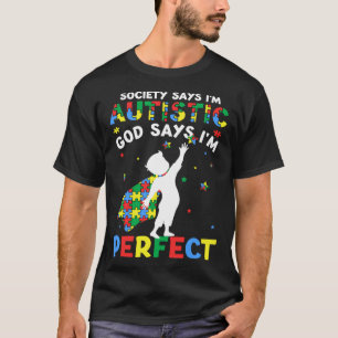 Autistic God Says I m Perfect Puzzle Autism Awaren T-Shirt