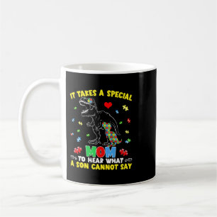 Autistic It Takes A Special Mum To Hear What A Son Coffee Mug