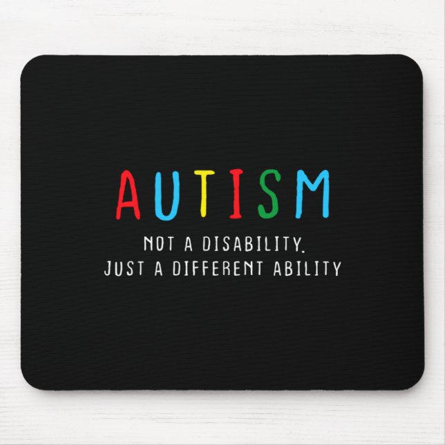 Autistic Kids Adult Different Ability Autism Awar  Mouse Pad (Front)