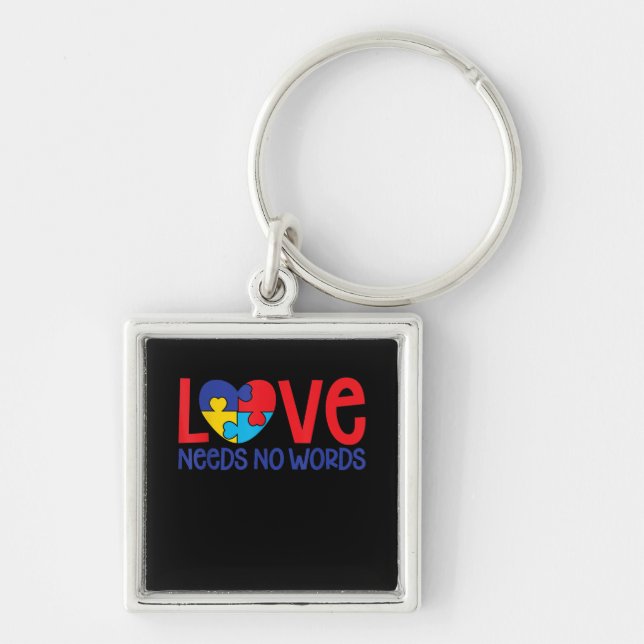 Autistic | Love Autism Needs No Words Key Ring (Front)