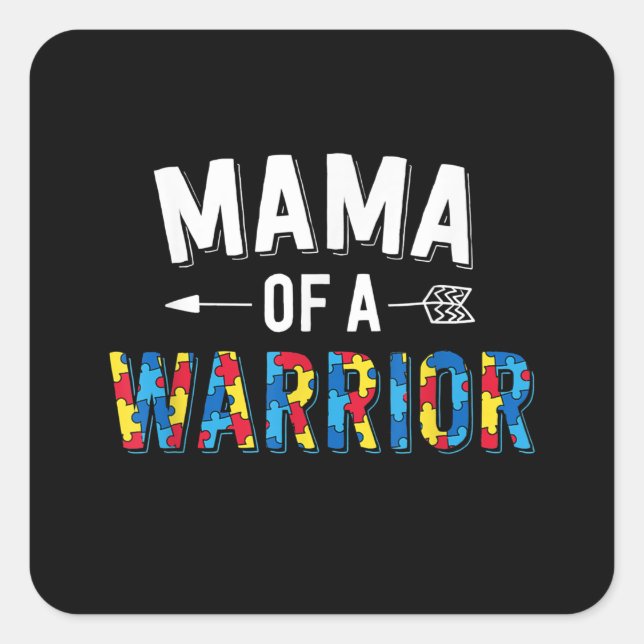 Autistic | Mama Of A Warrior Puzzle Piece Square Sticker (Front)