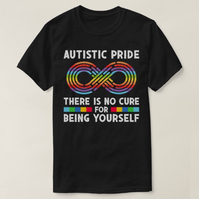 Autistic Pride Being Yourself Autism Awareness Day T-Shirt (Design Front)