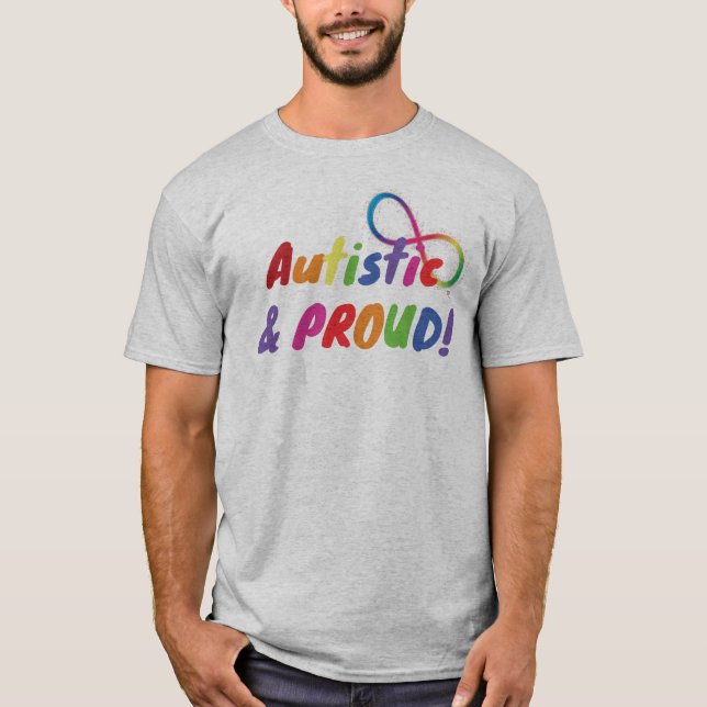 Autistic & Proud - Autistic Pride Shirt (Front)