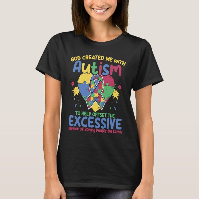 Autistic Puzzle God Created Me With Autism Awarene T-Shirt (Front)