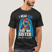 Autistic Sister I Wear Blue For My Brother Rainbow