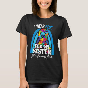 Autistic Sister I Wear Blue For My Brother Rainbow T-Shirt