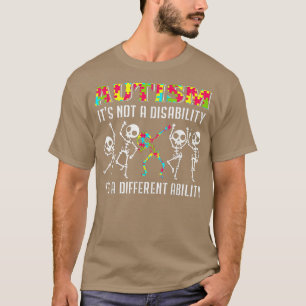 Autistic Skeleton Dabbing Not A Disability Differe T-Shirt