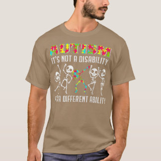 Autistic Skeleton Dabbing Not A Disability Differe T-Shirt