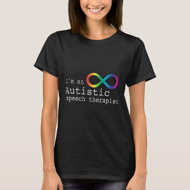 Autistic Speech Therapist T-Shirt (Front)
