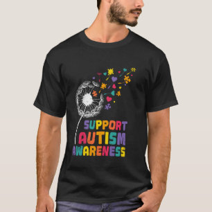 Autistic SUPPORT AUTISM AWARENESS Funny Dandelion T-Shirt