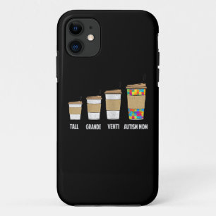 Autistic   Tall Grande Venti Coffee Autism Mum Case-Mate iPhone Case